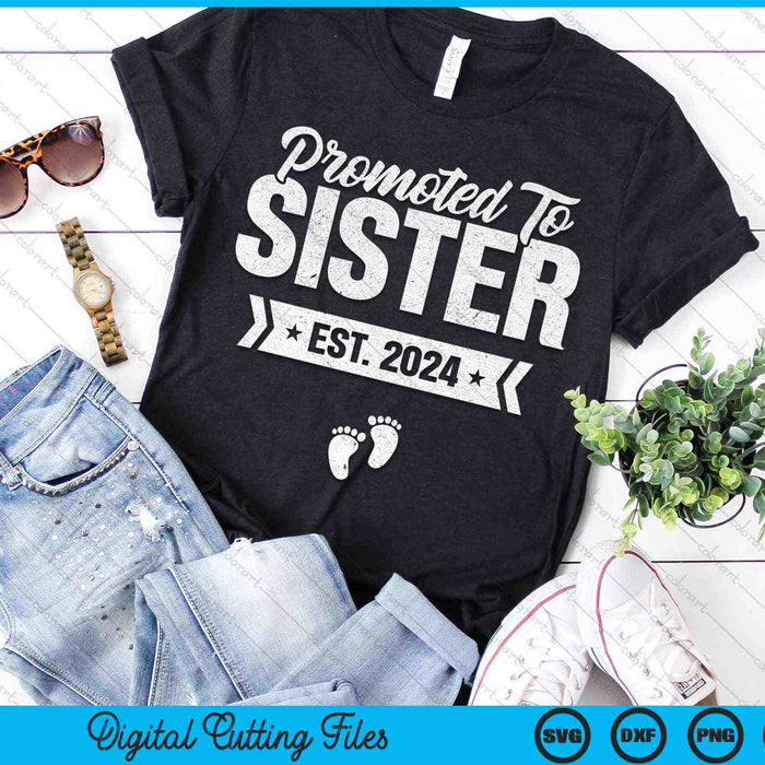 Promoted To Sister Est. 2024 New Sister SVG PNG Digital Cutting Files