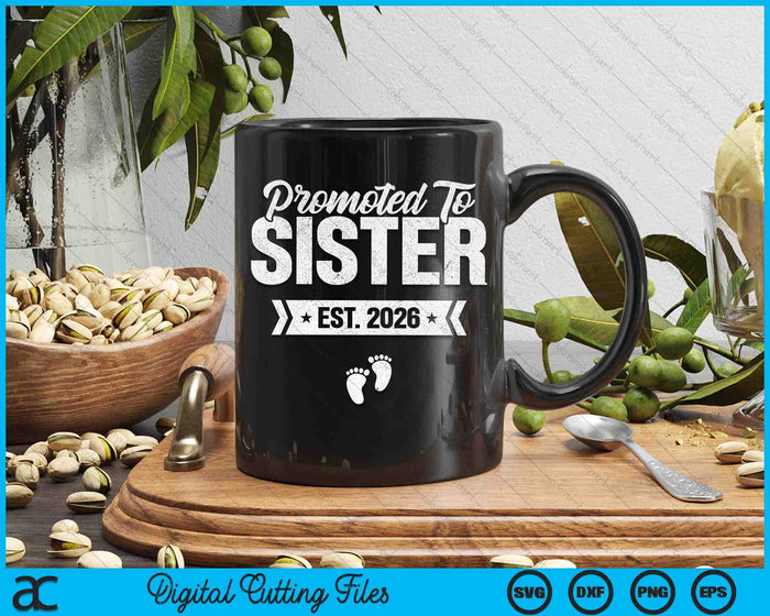 Promoted To Sister Est. 2026 New Sister SVG PNG Digital Cutting Files