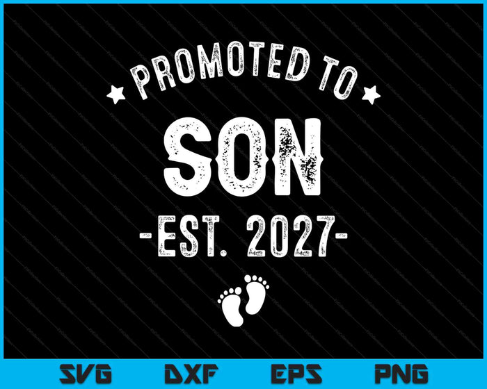 Promoted To Son 2027 Soon To Be First Time Son SVG PNG Digital Cutting Files