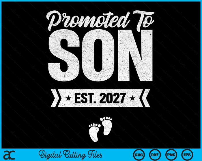 Promoted To Son Est. 2027 New Son SVG PNG Digital Cutting Files