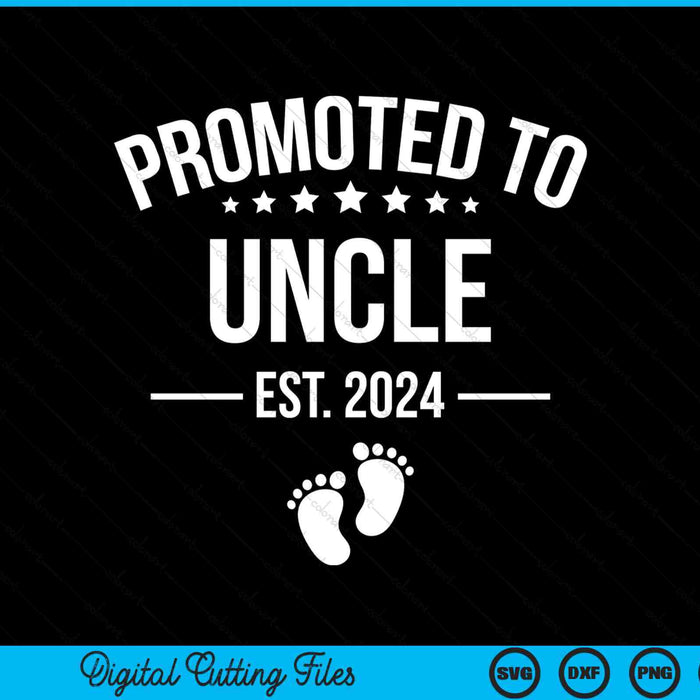 Promoted to uncle 2024 1st time uncle SVG cut file