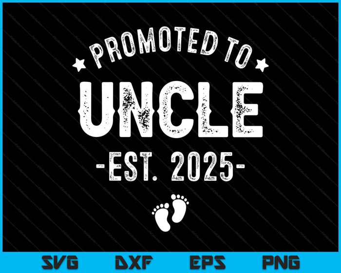 Promoted To Uncle 2025 Soon To Be First Time Uncle SVG PNG Digital Printable Files