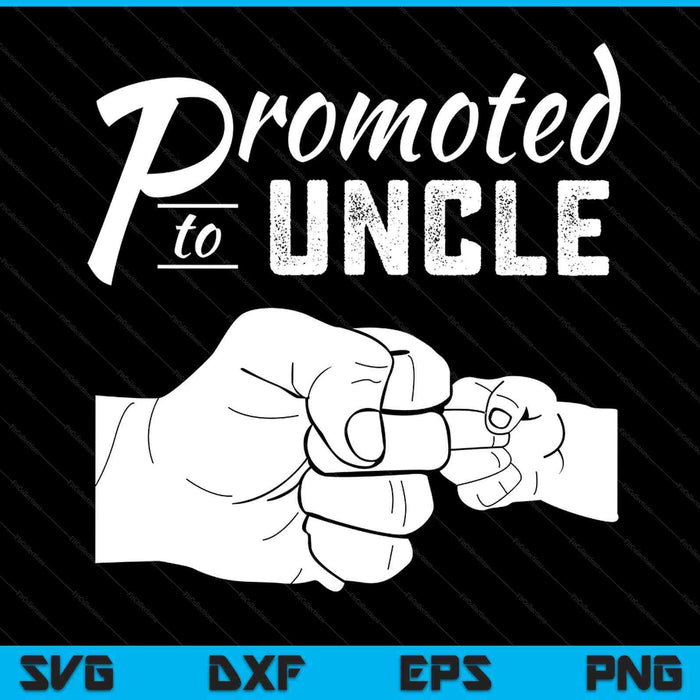 Promoted to uncle baby announcement SVG cut file