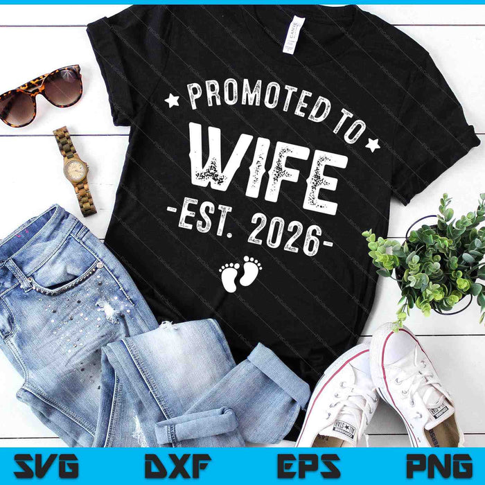 Promoted To Wife 2026 Soon To Be First Time Wife SVG PNG Digital Printable Files