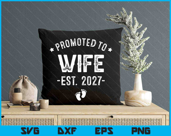 Promoted To Wife 2027 Soon To Be First Time Wife SVG PNG Digital Cutting Files