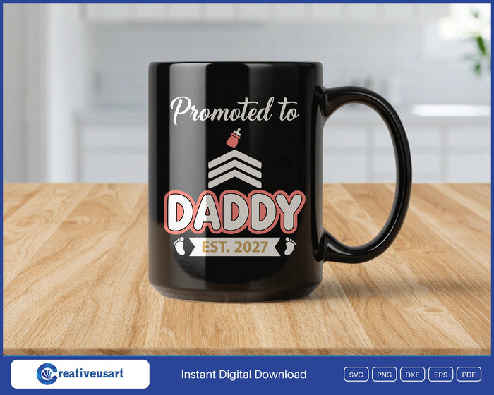 Promoted To Daddy Est 2027 SVG design on a black coffee mug