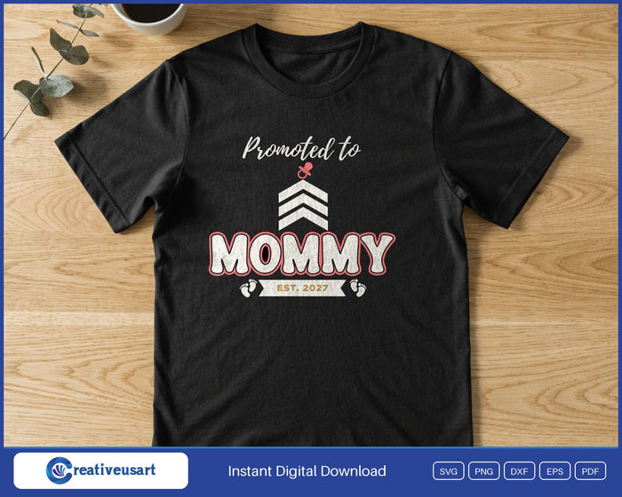 Promoted To Mommy Est 2027 SVG printed on a black t-shirt