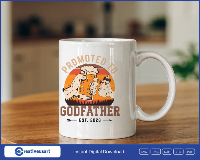 Promoted to Godfather 2026 beer mug toast SVG design on a white coffee mug