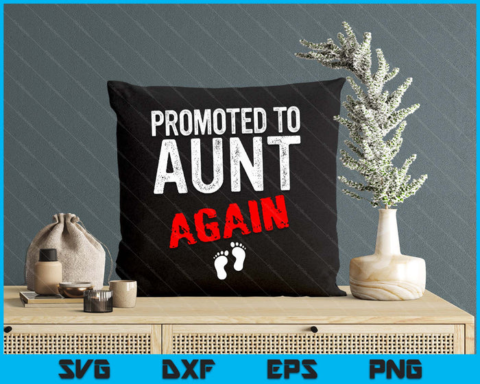 Promoted to Aunt Again Pregnancy Announcement Funny SVG PNG Digital Cutting File