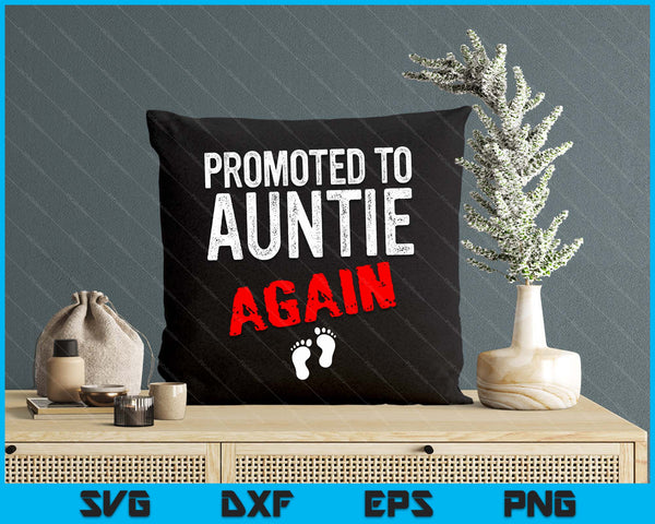 Promoted to Auntie Again Pregnancy Announcement Funny SVG PNG Digital Cutting File