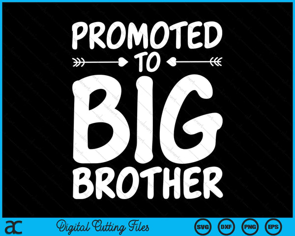 Promoted to Big Brother Kids Big Brother SVG PNG Digital Cutting Files