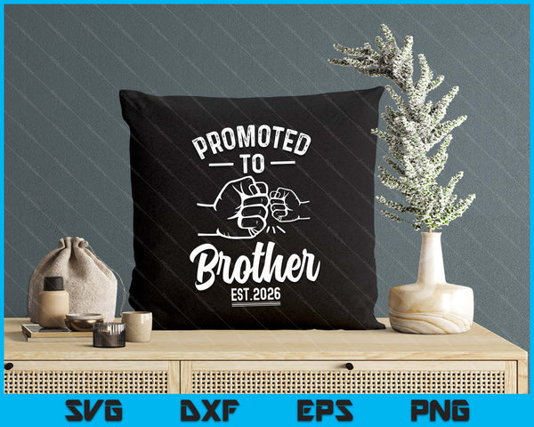 Promoted to Brother 2026 Present For First Time New Brother SVG PNG Digital Printable Files