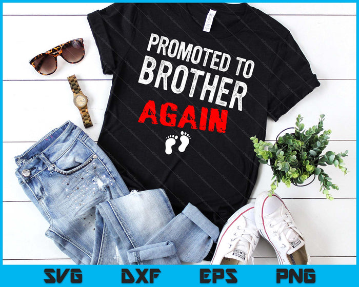 Promoted to Brother Again Pregnancy Announcement Funny SVG PNG Digital Cutting File