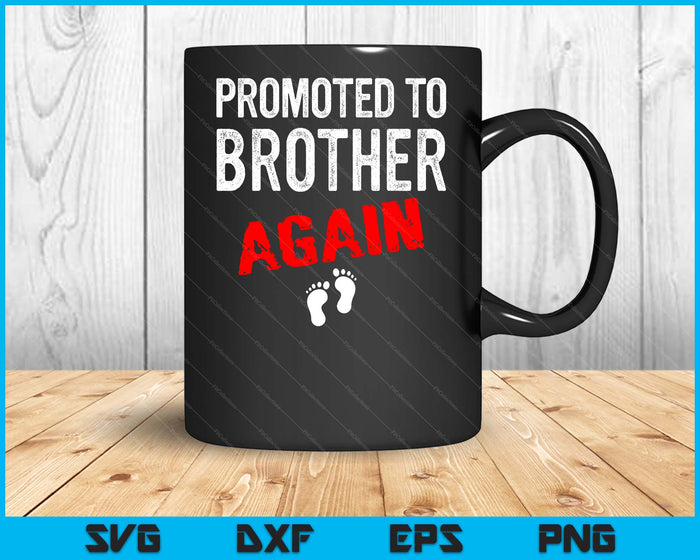 Promoted to Brother Again Pregnancy Announcement Funny SVG PNG Digital Cutting File