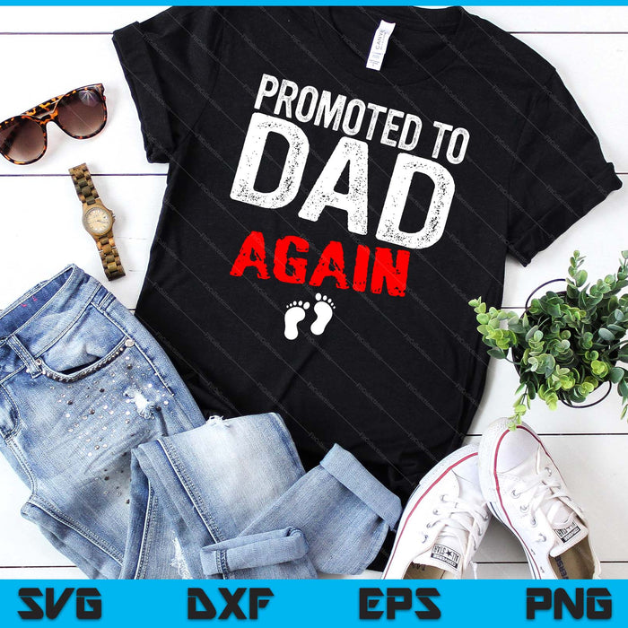 Promoted to Dad Again Pregnancy Announcement Funny SVG PNG Digital Cutting File