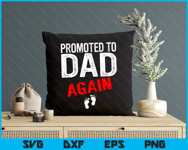 Promoted to Dad Again Pregnancy Announcement Funny SVG PNG Digital Cutting File