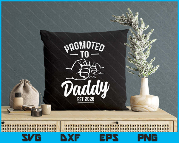 Promoted to Daddy 2026 Present For First Time New Daddy SVG PNG Digital Printable Files