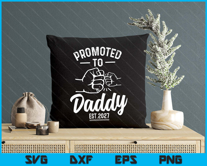Promoted to Daddy 2027 Present For First Time New Daddy SVG PNG Digital Printable Files