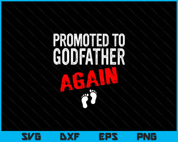 Promoted to godfather again pregnancy announcement SVG cut file