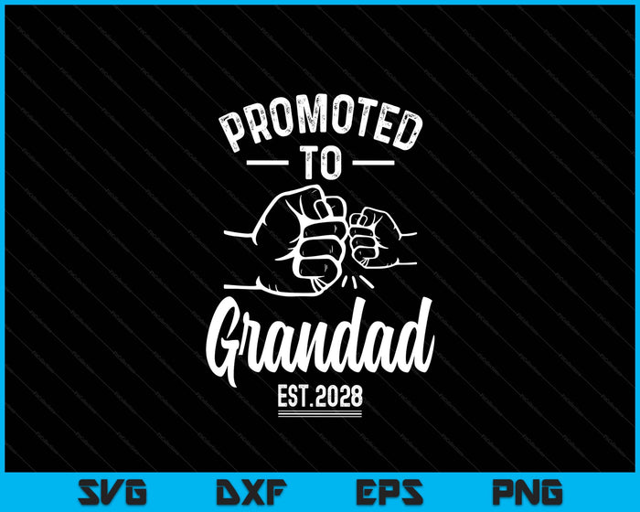 Promoted to Grandad 2028 Present For First Time New Grandad SVG PNG Digital Printable Files