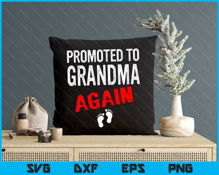 Promoted to Grandma Again Pregnancy Announcement Funny SVG PNG Digital Cutting File