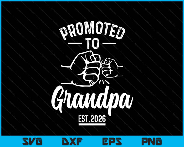 Promoted to Grandpa 2026 Present For First Time New Grandpa SVG PNG Digital Printable Files