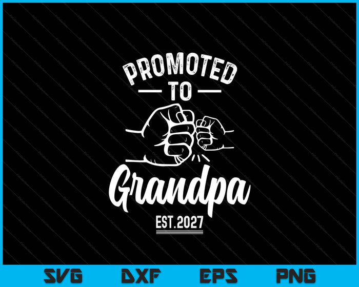 Promoted to Grandpa 2027 Present For First Time New Grandpa SVG PNG Digital Printable Files