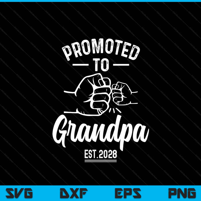 Promoted to grandpa 2028 present for first time new grandpa SVG cut file