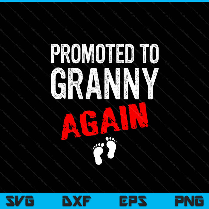 Promoted to granny again pregnancy announcement SVG cut file