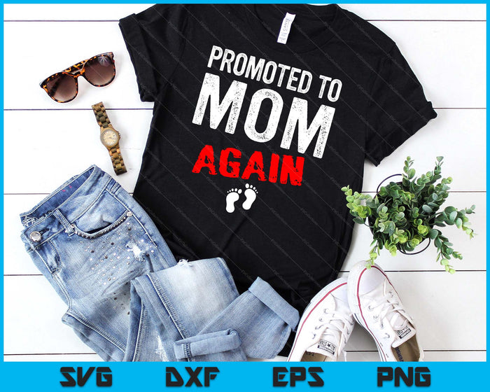 Promoted to Mom Again Pregnancy Announcement Funny SVG PNG Digital Cutting File