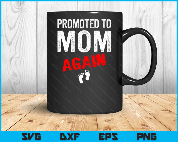 Promoted to Mom Again Pregnancy Announcement Funny SVG PNG Digital Cutting File