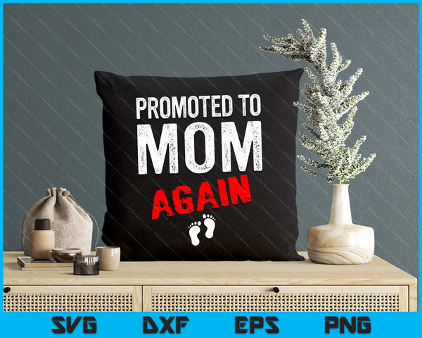 Promoted to Mom Again Pregnancy Announcement Funny SVG PNG Digital Cutting File