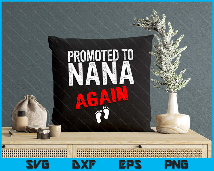 Promoted to Nana Again Pregnancy Announcement Funny SVG PNG Digital Cutting File