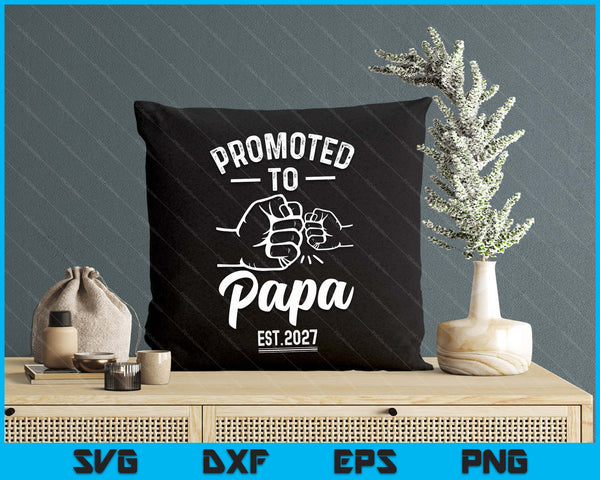 Promoted to Papa 2027 Present For First Time New Papa SVG PNG Digital Printable Files