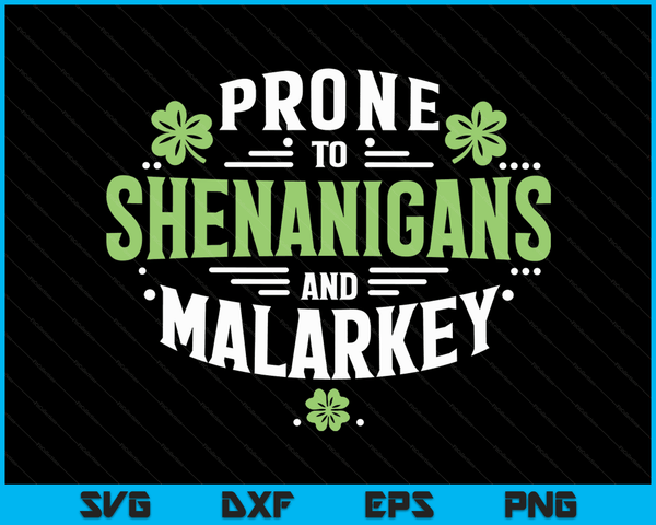Gevoelig voor Shenanigans &amp; Malarkey Fun Clovers St Patrick's Day SVG PNG digitale snijbestanden