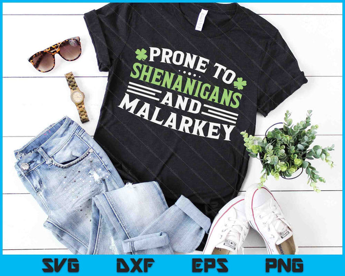 Prone To Shenanigans & Malarkey Fun Clovers St Patrick's Day SVG PNG Cutting Printable Files