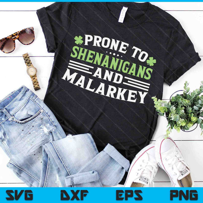 Prone To Shenanigans & Malarkey Fun Clovers St Patrick's Day SVG PNG Cutting Printable Files