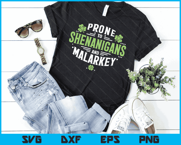 Prone To Shenanigans & Malarkey Fun Clovers St Patrick's Day SVG PNG Digital Cutting Files