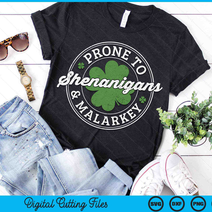 Prone To Shenanigans & Malarkey Fun Clovers St Patrick's Day SVG PNG Digital Printable Files