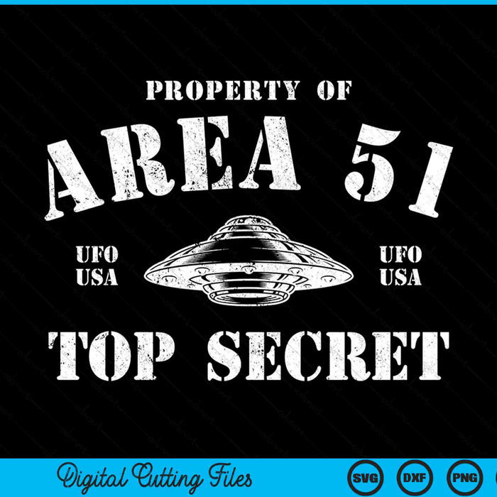 Eigendom van Area 51 Top Secret UFO Alien SVG PNG digitale snijbestanden