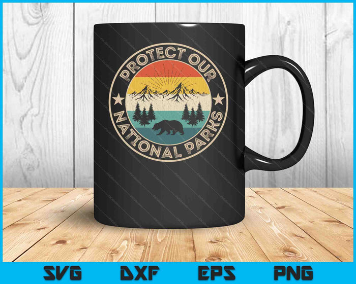 Protect Our National Parks Retro Hiking SVG PNG Digital Printable Files