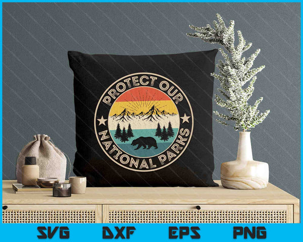 Protect Our National Parks Retro Hiking SVG PNG Digital Printable Files