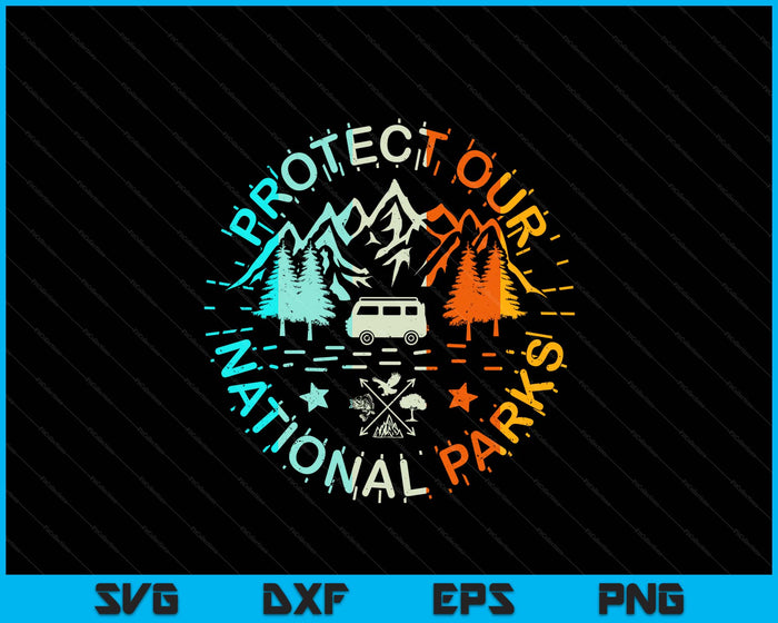 Protect Our US 59 National Parks Preserve Camping Hiking SVG PNG Digital Printable Files