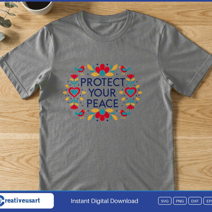 Protect Your Peace folk art birds SVG printed on a white t-shirt