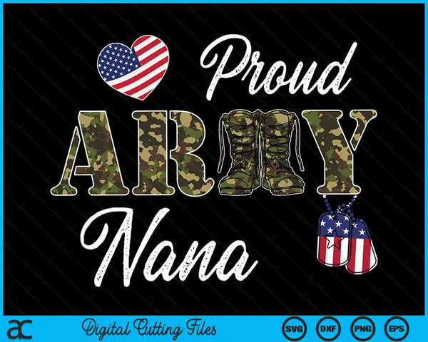 Proud Army Nana Military Pride SVG PNG Digital Cutting Files
