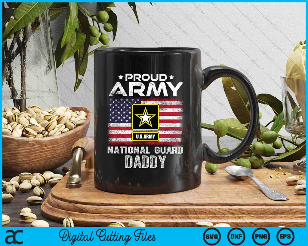 Proud Army National Guard Daddy With American Flag SVG PNG Files ...