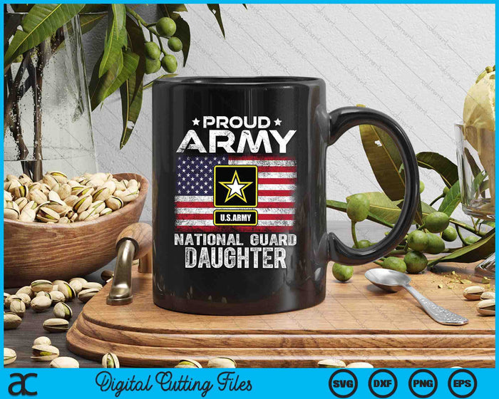 Proud Army National Guard Daughter With American Flag SVG PNG Digital Printable Files