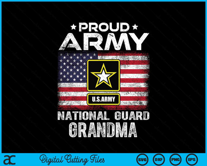 Proud Army National Guard Grandma With American Flag SVG PNG Digital Printable Files