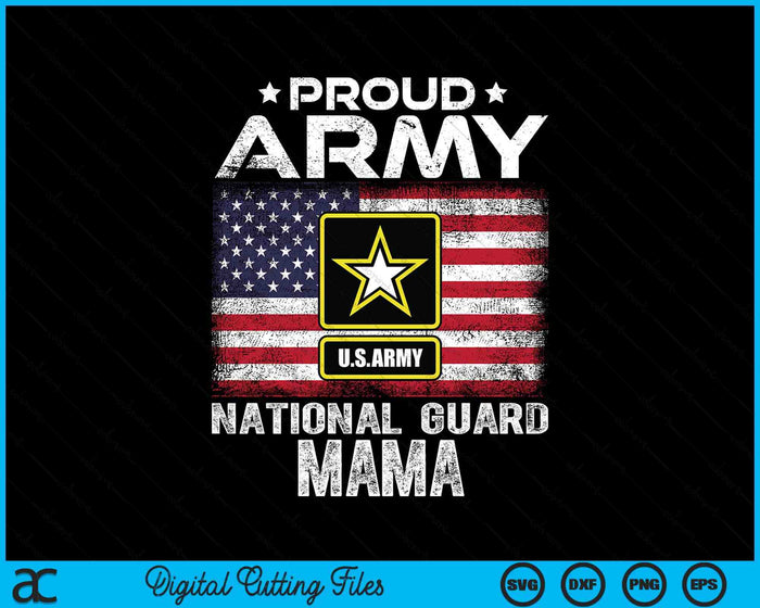 Proud Army National Guard Mama With American Flag SVG PNG Digital Printable Files