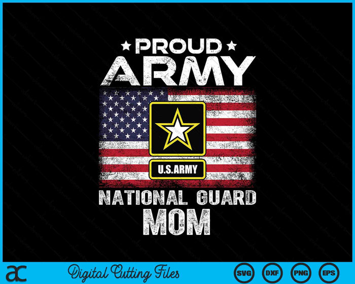 Proud Army National Guard Mom With American Flag SVG PNG Digital Printable Files